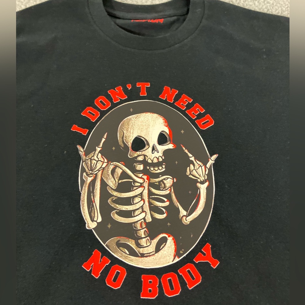 I Don’t Need No Body Skeleton Halloween Black Tee